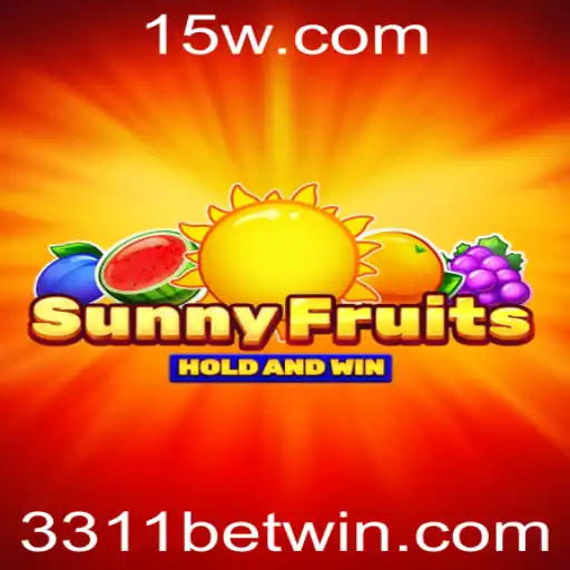 Explorando SunnyFruits: Guia Completo e Atualizado para 3311 Bet