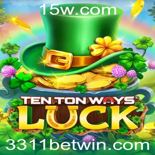 Explorando o Mundo de TenTonWaysLuck e a Estratégia 3311 Bet